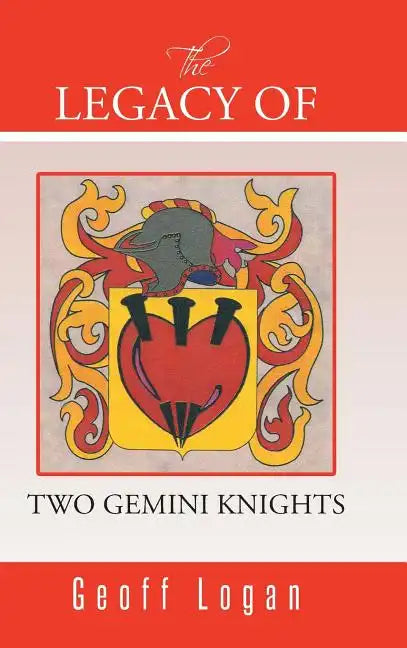 The Legacy of Two Gemini Knights - Hardcover