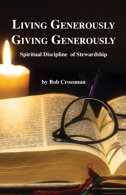 Living Generously / Giving Generously: Spiritual Discipline of Stewardship - Paperback