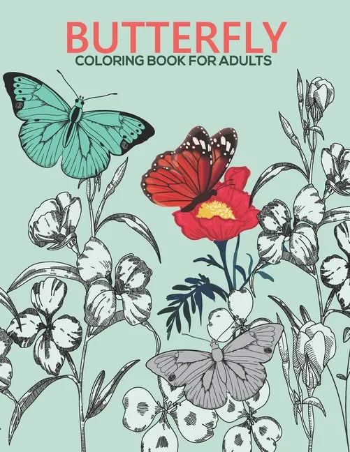 Butterfly coloring book for adults: An Adult Coloring Book with Stress-relief, Easy and Relaxing Coloring Pages. - Paperback