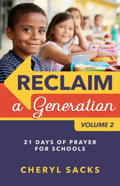 Reclaim a Generation Volume 2: 21 Days of Prayer for Schools - Paperback