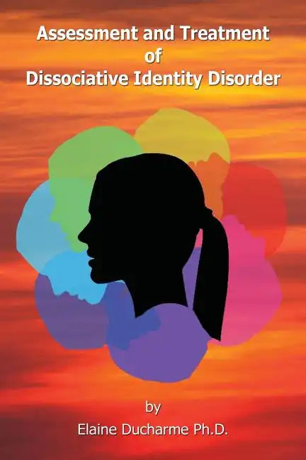 Assessment and Treatment of Dissociative Identity Disorder - Paperback
