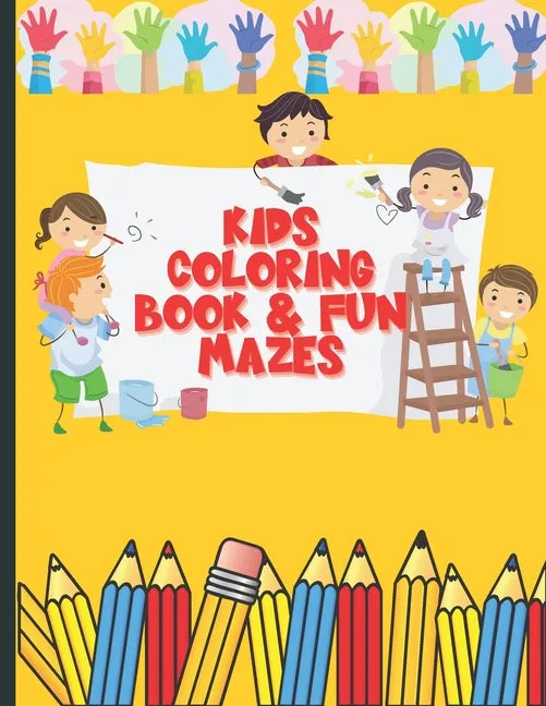 Kids Coloring Book and Fun Mazes: Ages 3-8 For Boys & Girls - Paperback