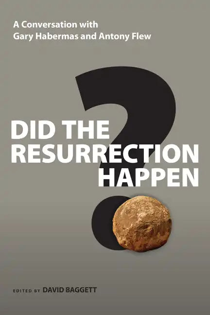 Did the Resurrection Happen?: A Conversation with Gary Habermas and Antony Flew - Paperback