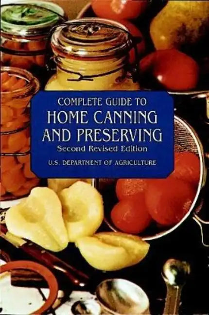 Complete Guide to Home Canning and Preserving - Paperback