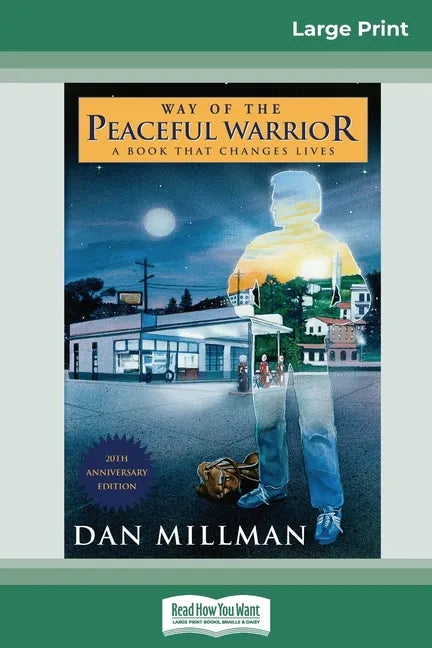Way of the Peaceful Warrior: A Book that Changes Lives (16pt Large Print Edition) - Paperback