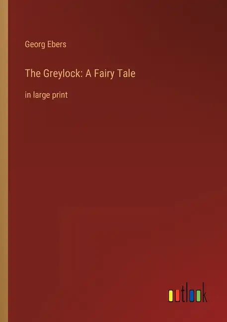 The Greylock: A Fairy Tale: in large print - Paperback