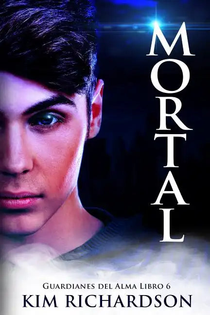 Mortal (Guardianes del Alma Libro 6) - Paperback