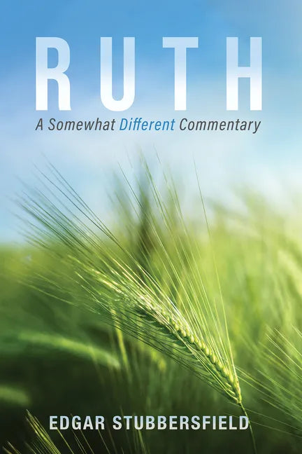 Ruth: A Somewhat Different Commentary - Hardcover