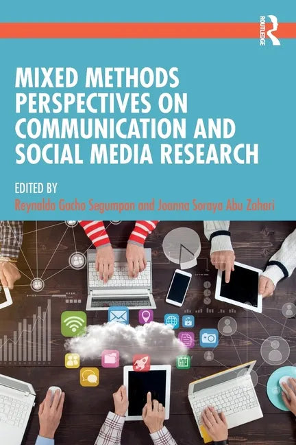 Mixed Methods Perspectives on Communication and Social Media Research - Paperback