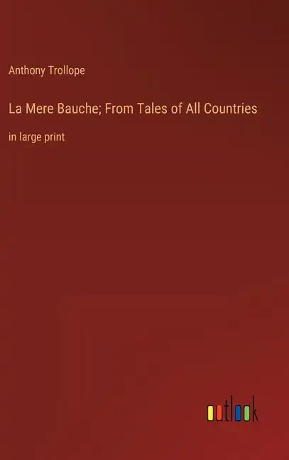 La Mere Bauche; From Tales of All Countries: in large print - Hardcover