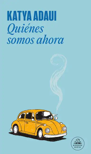 Quiénes Somos Ahora / Who Are We Now? - Paperback