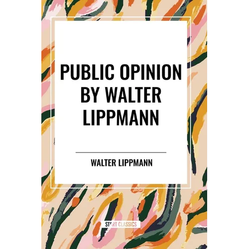 Public Opinion by Walter Lippmann - Paperback