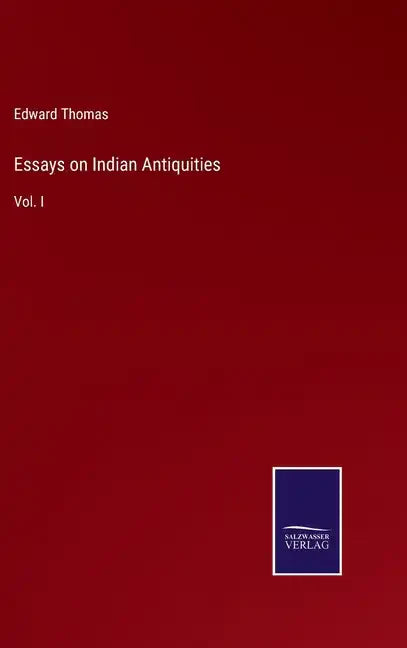 Essays on Indian Antiquities: Vol. I - Hardcover