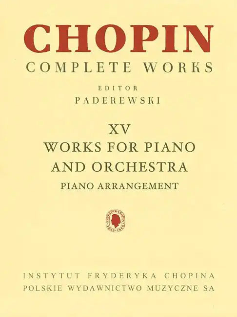 Works for Piano and Orchestra (2 Pianos Reduction): Chopin Complete Works Vol. XV - Paperback