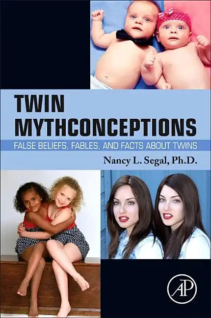Twin Mythconceptions: False Beliefs, Fables, and Facts about Twins - Paperback
