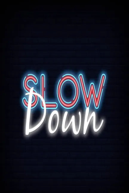 Slow down: The Things You Can See Only When You Slow Down: How to Be Calm in a Busy World. - Paperback