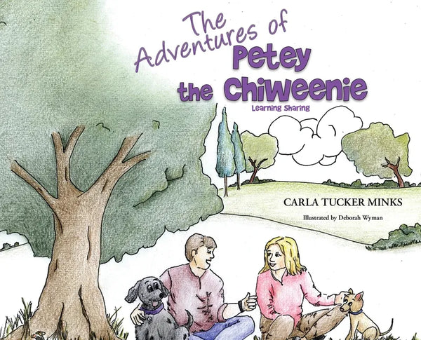 The Adventures of Petey the Chiweenie: Learning Sharing - Hardcover