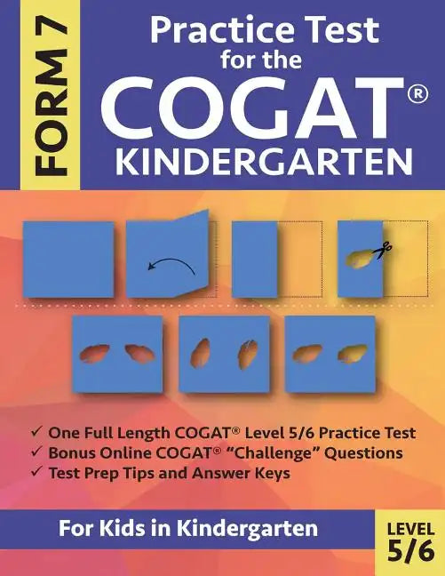 Practice Test for the CogAT Kindergarten Form 7 Level 5/6: Gifted and Talented Test Prep for Kindergarten, CogAT Kindergarten Practice Test - Paperback