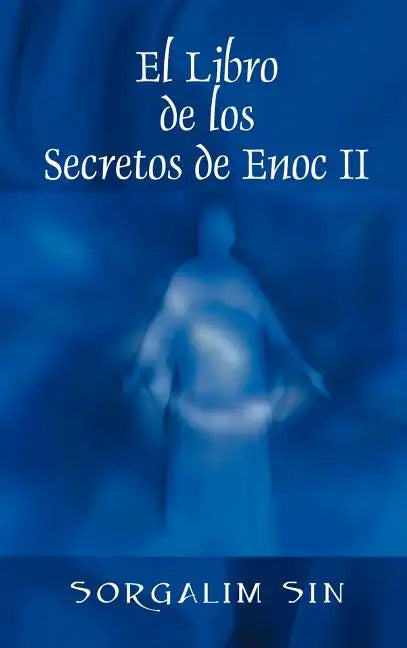 El Libro de los Secretos de Enoc II - Hardcover