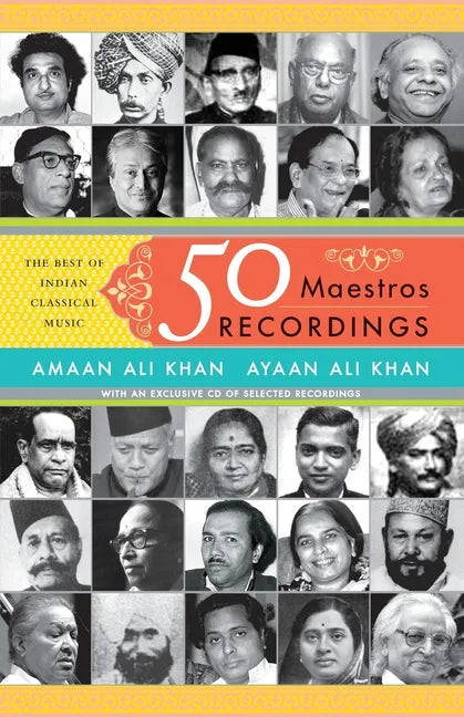 50 Maestros, 50 Recordings: The Best Of Indian Classical Music - Paperback