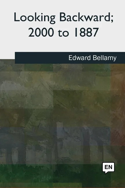 Looking Backward, 2000 to 1887 - Paperback
