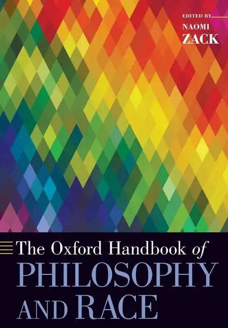 Oxford Handbook of Philosophy and Race - Paperback