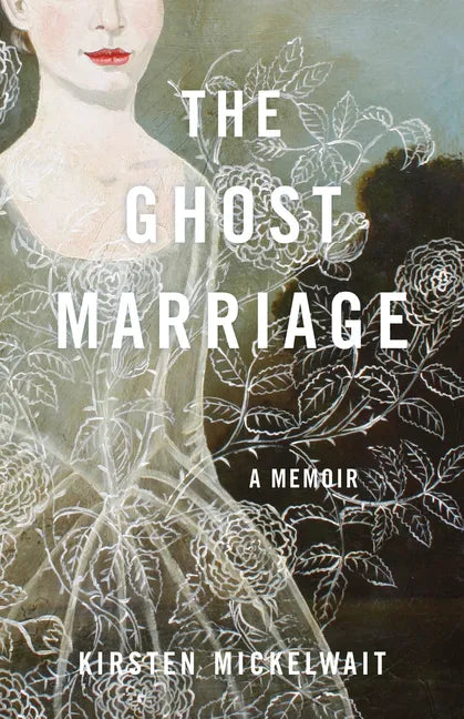 The Ghost Marriage: A Memoir - Paperback
