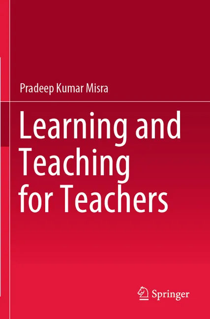 Learning and Teaching for Teachers - Paperback