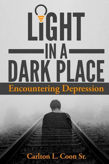 Light in a Dark Place - Encountering Depression - Paperback