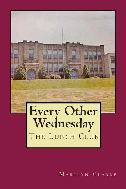 Every Other Wednesday: The Lunch Club - Paperback