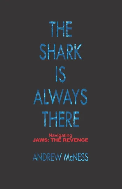 The Shark is Always There: Navigating 'Jaws: The Revenge' - Paperback