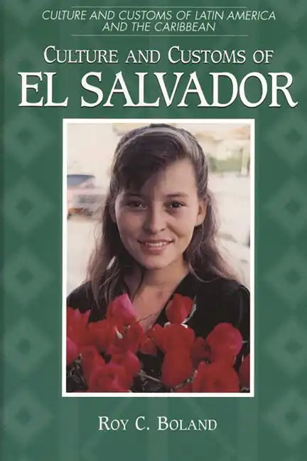 Culture and Customs of El Salvador - Hardcover