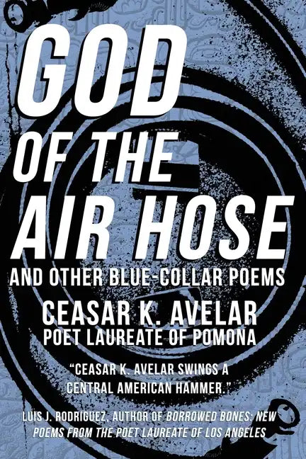 God of the Air Hose and Other Blue-Collar Poems - Paperback