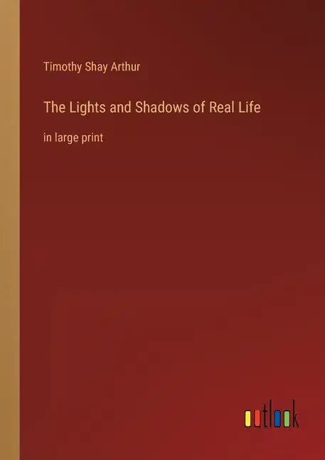The Lights and Shadows of Real Life: in large print - Paperback