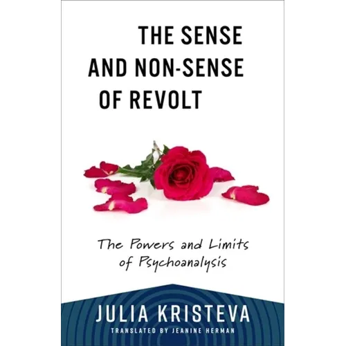 The Sense and Non-Sense of Revolt: The Powers and Limits of Psychoanalysis - Paperback