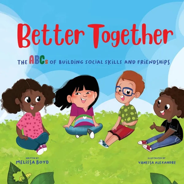 Better Together: The ABCs of Building Social Skills and Friendships - Paperback