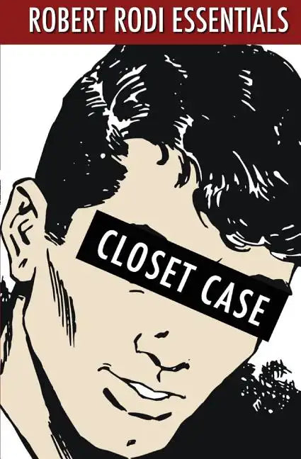 Closet Case (Robert Rodi Essentials) - Paperback