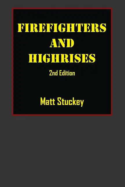 Firefighters and Highrises: 2nd Edition - Paperback