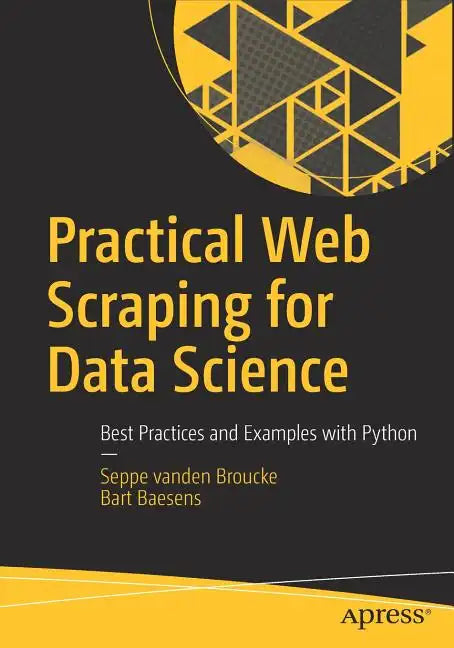 Practical Web Scraping for Data Science: Best Practices and Examples with Python - Paperback