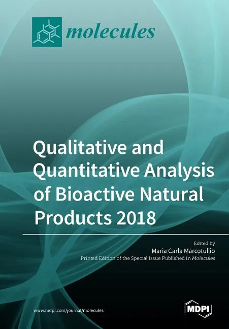 Qualitative and Quantitative Analysis of Bioactive Natural Products 2018 - Paperback