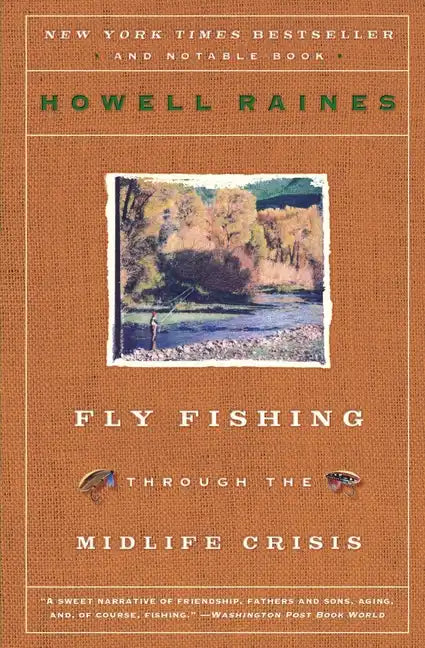 Fly Fishing Through the Midlife Crisis - Paperback