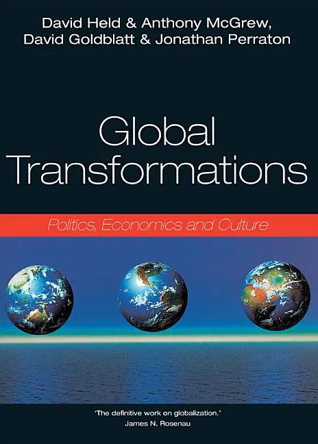Global Transformations: Politics, Economics, Culture - Paperback