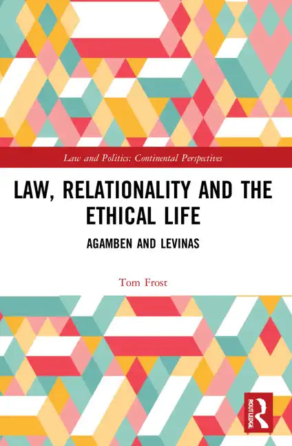 Law, Relationality and the Ethical Life: Agamben and Levinas - Paperback