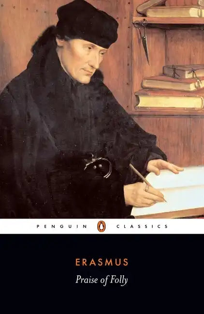 Praise of Folly and Letter to Maarten Van Dorp - Paperback