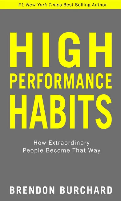 High Performance Habits: How Extraordinary People Become That Way - Paperback