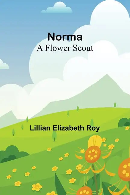 Norma: A Flower Scout - Paperback