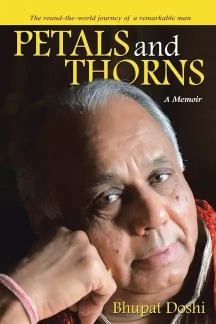 Petals and Thorns: A Memoir The round-the-world journey of a remarkable man - Paperback
