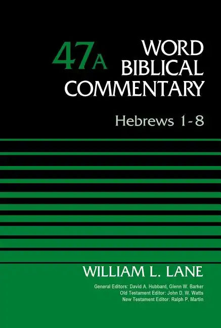 Hebrews 1-8, Volume 47A - Hardcover