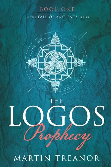 The Logos Prophecy (Fall of Ancients Book 1) - Paperback