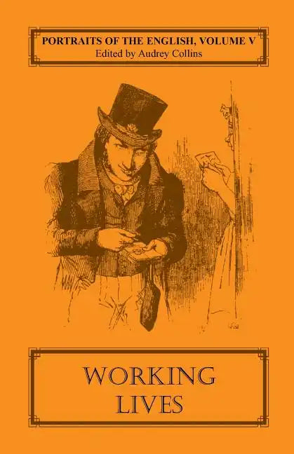 Portraits of the English, Volume V: Working Lives - Paperback